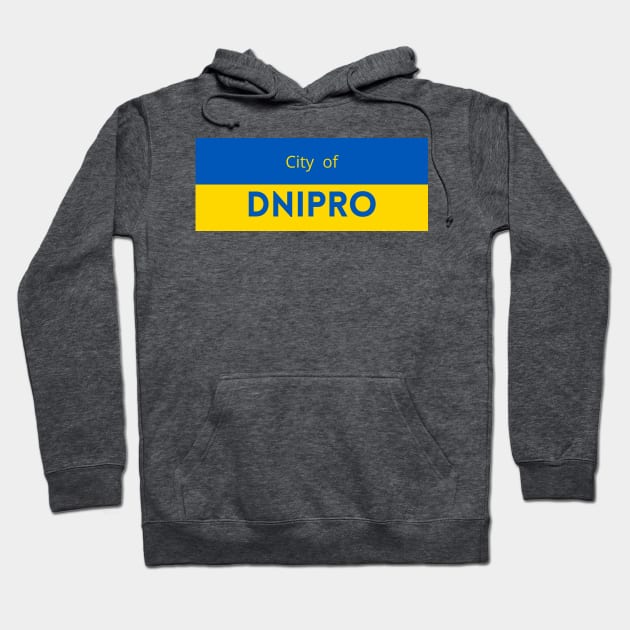 City of Dnipro in Ukraine Flag Hoodie by aybe7elf